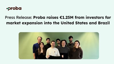 Press Release:&nbsp;Proba raises €1.25M from investors for market expansion into the United States and Brazil