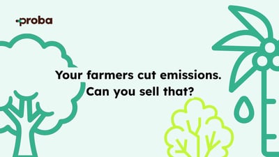 Your farmers cut emissions. Can you sell that?