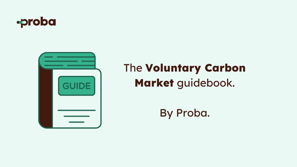 The Voluntary Carbon Market guidebook. By Proba.